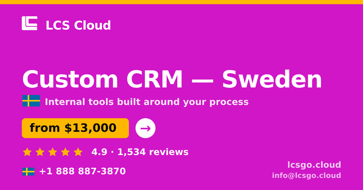 Custom CRM in Sweden — from $13,000, rated 4.9/5 by 1534 clients. LCS Cloud.