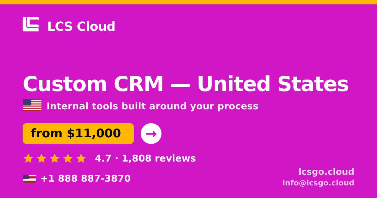 Custom CRM in United States — from $11,000, rated 4.7/5 by 1808 clients. LCS Cloud.