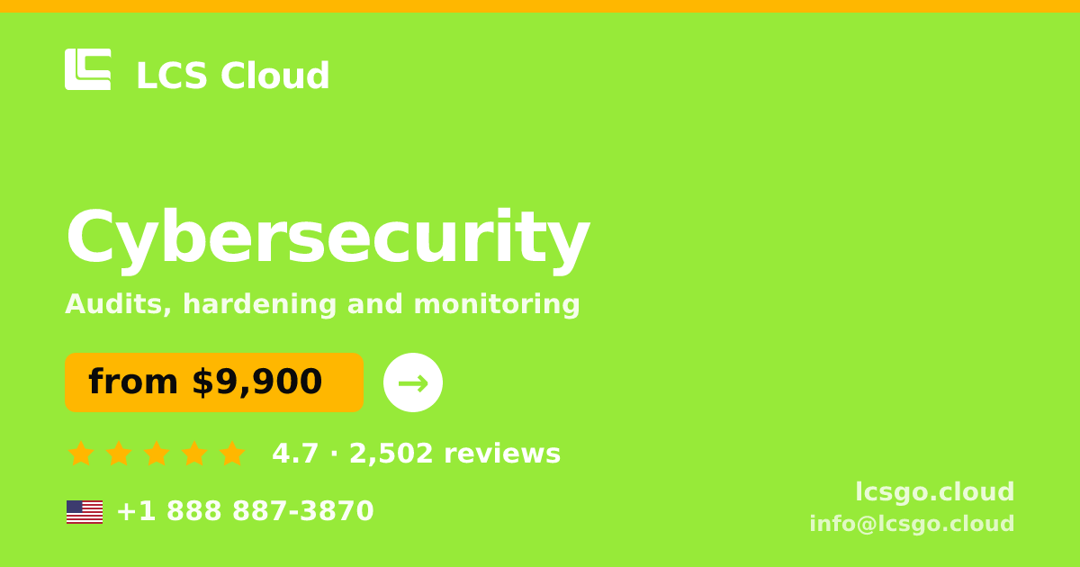 Cybersecurity in the USA — from $9,900, rated 4.7/5 by 2502 clients. LCS Cloud.