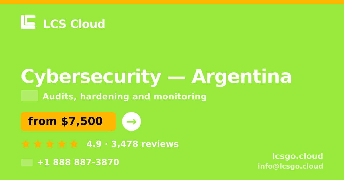 Cybersecurity in Argentina — from $7,500, rated 4.9/5 by 3478 clients. LCS Cloud.