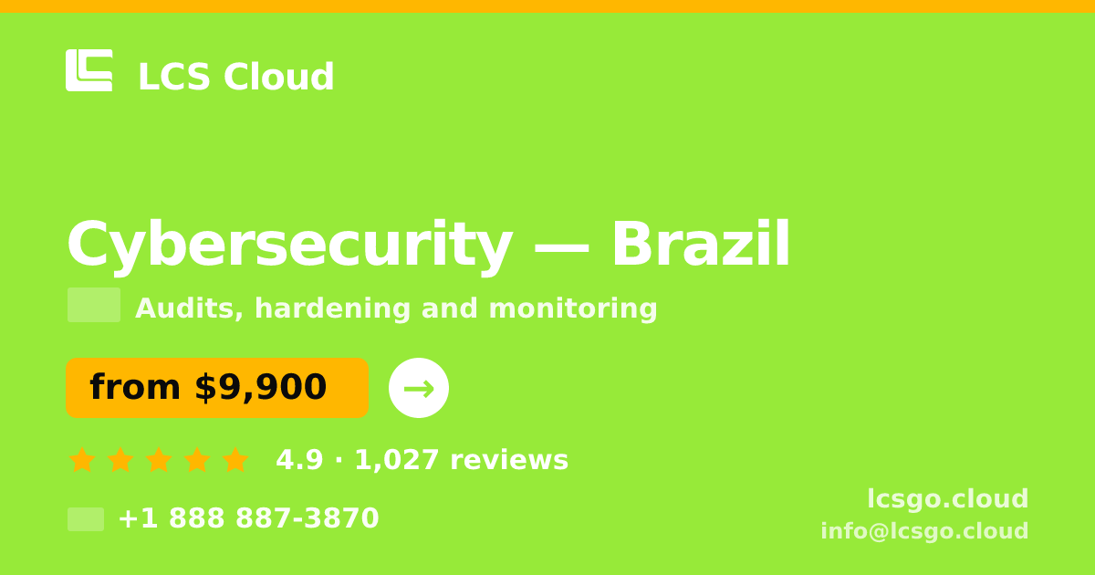 Cybersecurity in Brazil — from $9,900, rated 4.9/5 by 1027 clients. LCS Cloud.