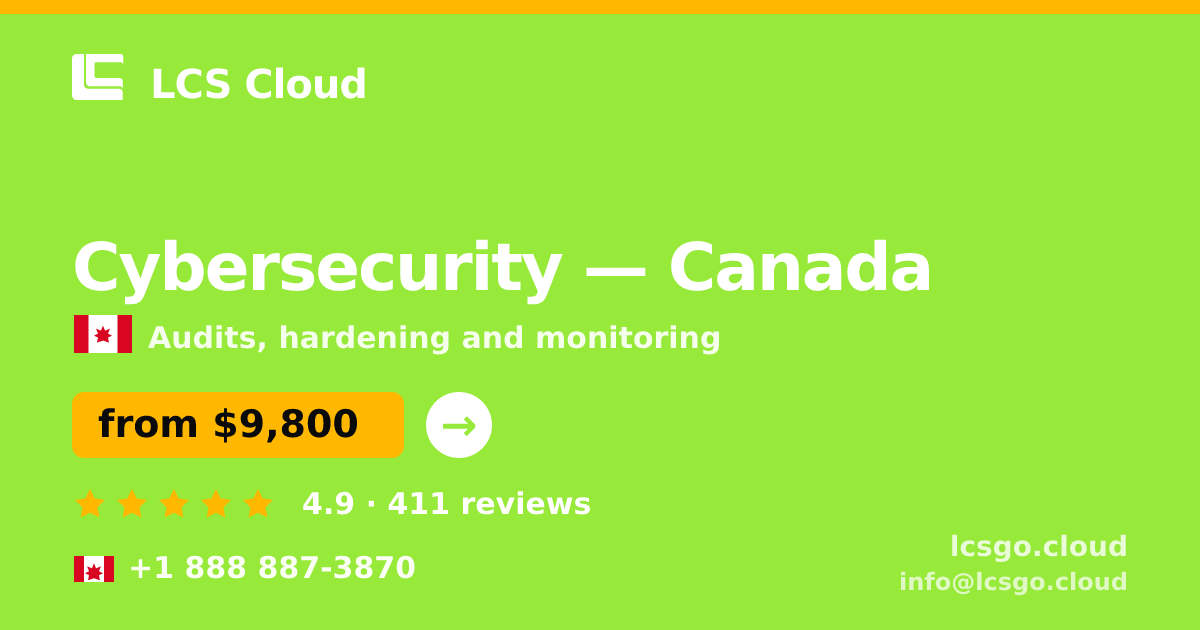 Cybersecurity in Canada — from $9,800, rated 4.9/5 by 411 clients. LCS Cloud.