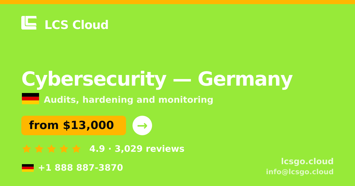Cybersecurity in Berlin — from $16,000, rated 5/5 by 898 clients. LCS Cloud.