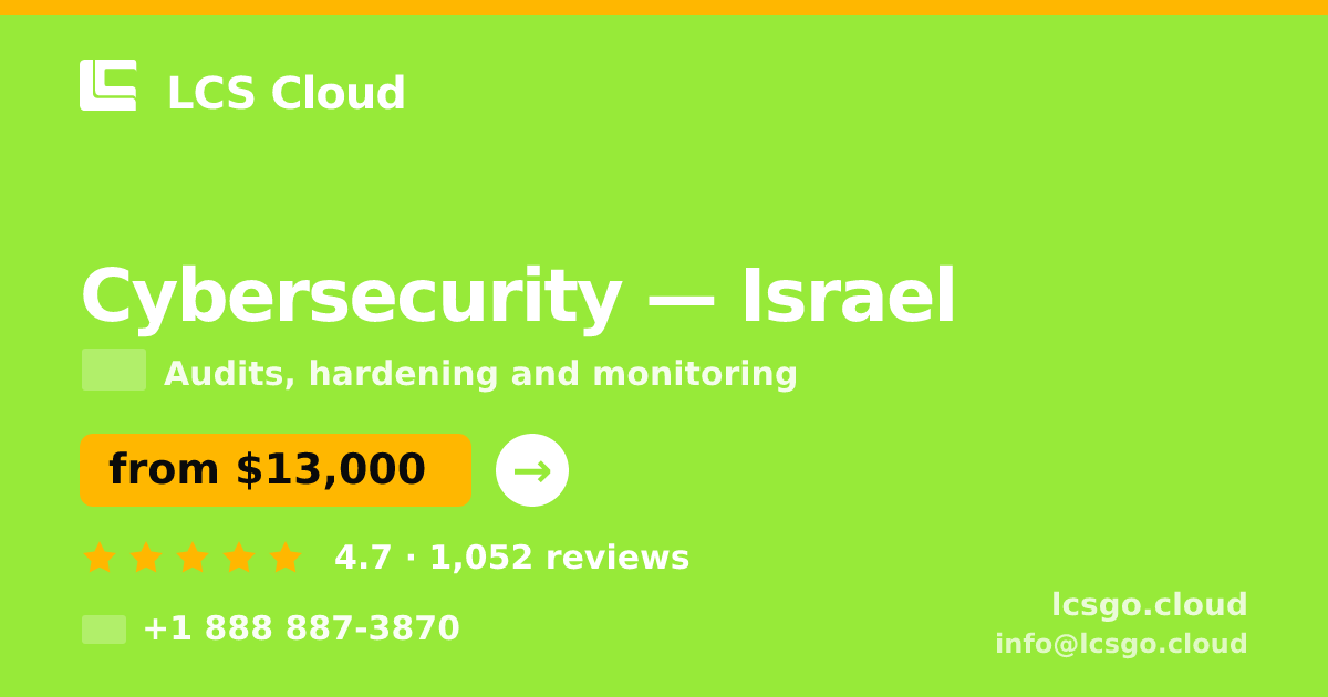 Cybersecurity in Jerusalem — from $15,500, rated 4.7/5 by 1981 clients. LCS Cloud.