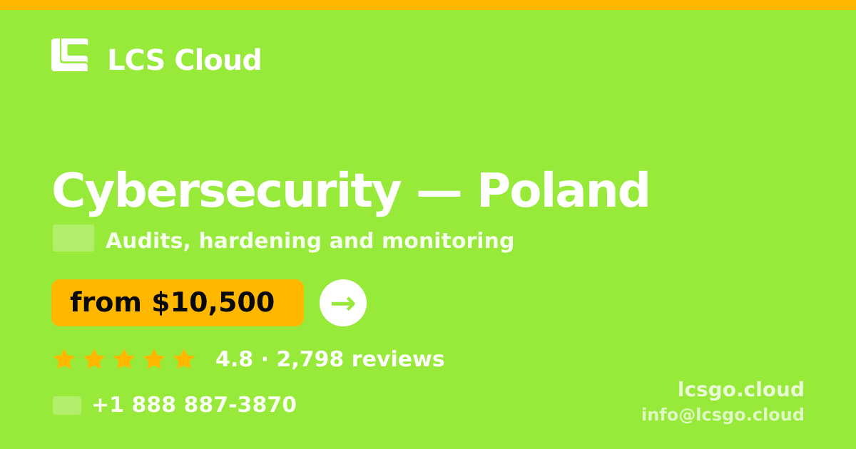 Cybersecurity in Poland — from $10,500, rated 4.8/5 by 2798 clients. LCS Cloud.