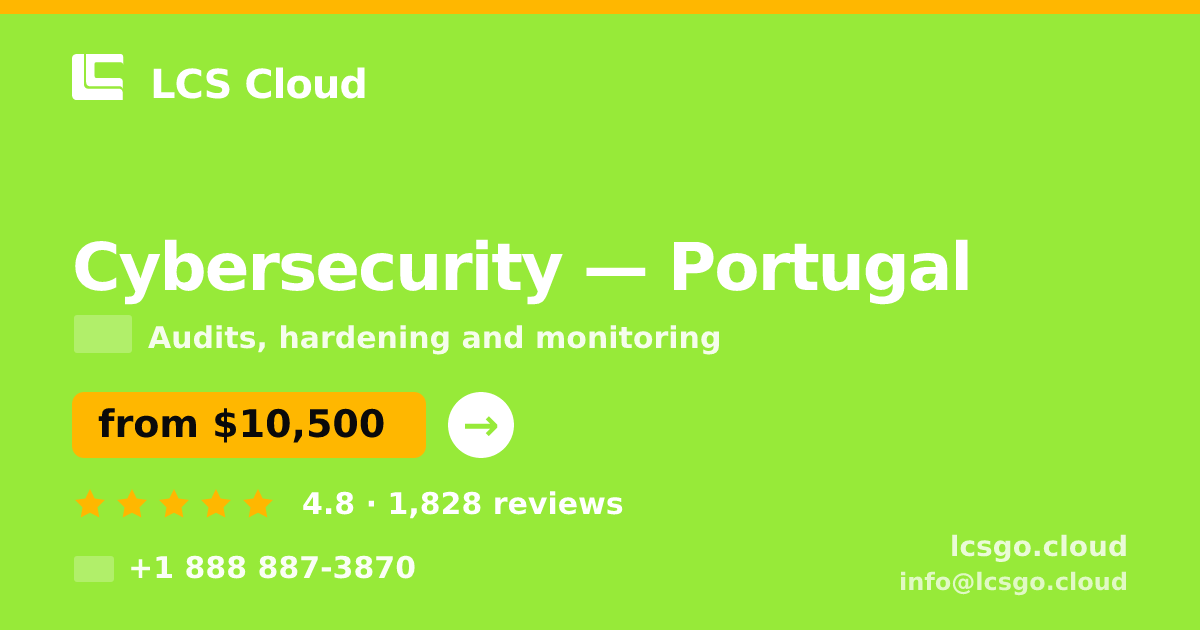 Cybersecurity in Portugal — from $10,500, rated 4.8/5 by 1828 clients. LCS Cloud.