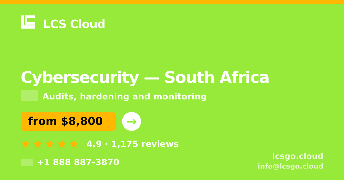 Cybersecurity in South Africa — from $8,800, rated 4.9/5 by 1175 clients. LCS Cloud.