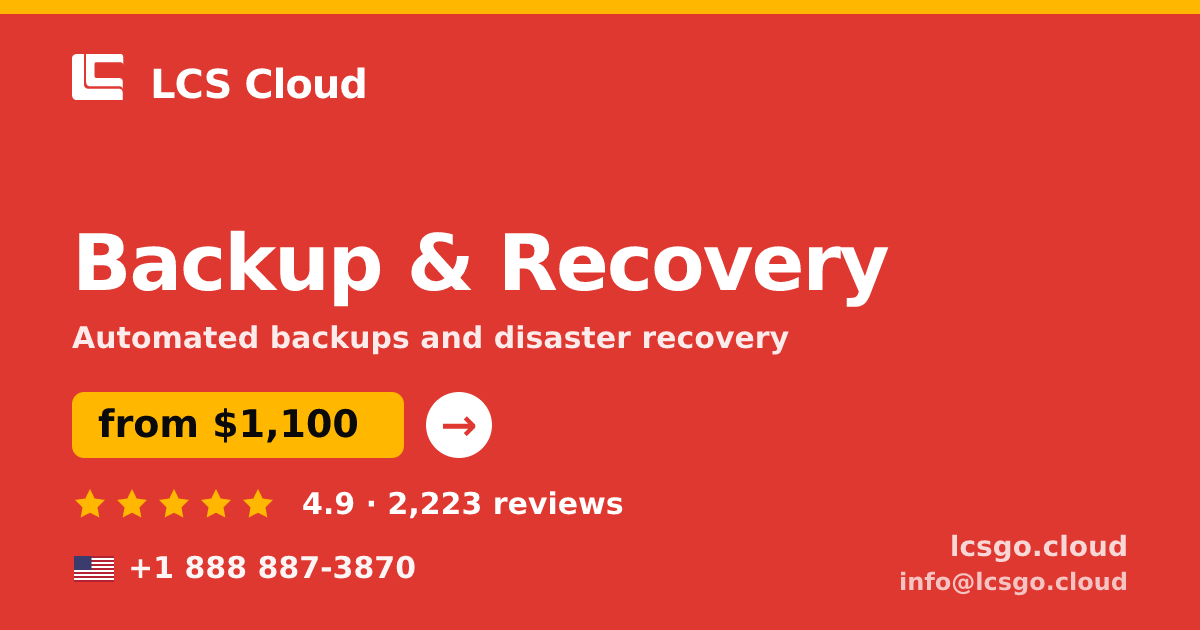 Backup & Recovery in the USA — from $1,100/mo, rated 4.9/5 by 2223 clients. LCS Cloud.
