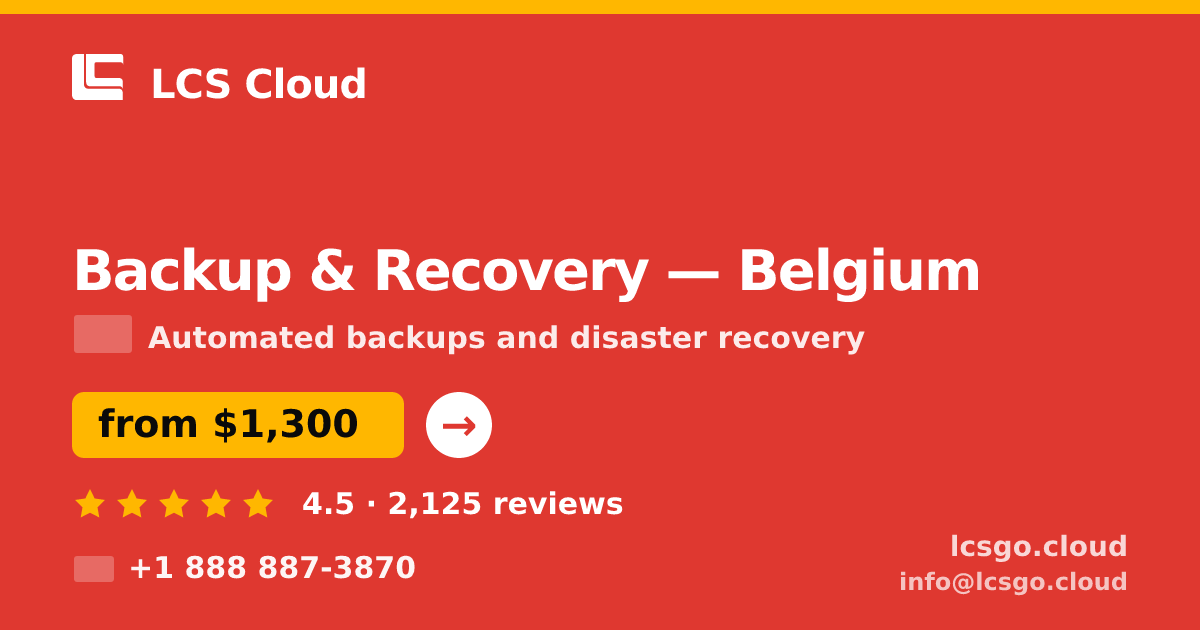 Backup & Recovery in Antwerp — from $1,100/mo, rated 4.6/5 by 1299 clients. LCS Cloud.