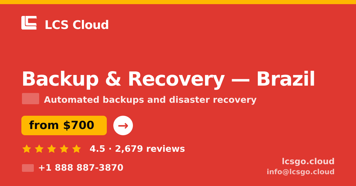 Backup & Recovery in Brasília — from $550/mo, rated 4.9/5 by 1053 clients. LCS Cloud.