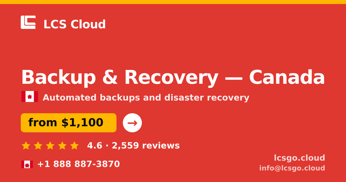Backup & Recovery in Calgary — from $1,200/mo, rated 4.6/5 by 3067 clients. LCS Cloud.