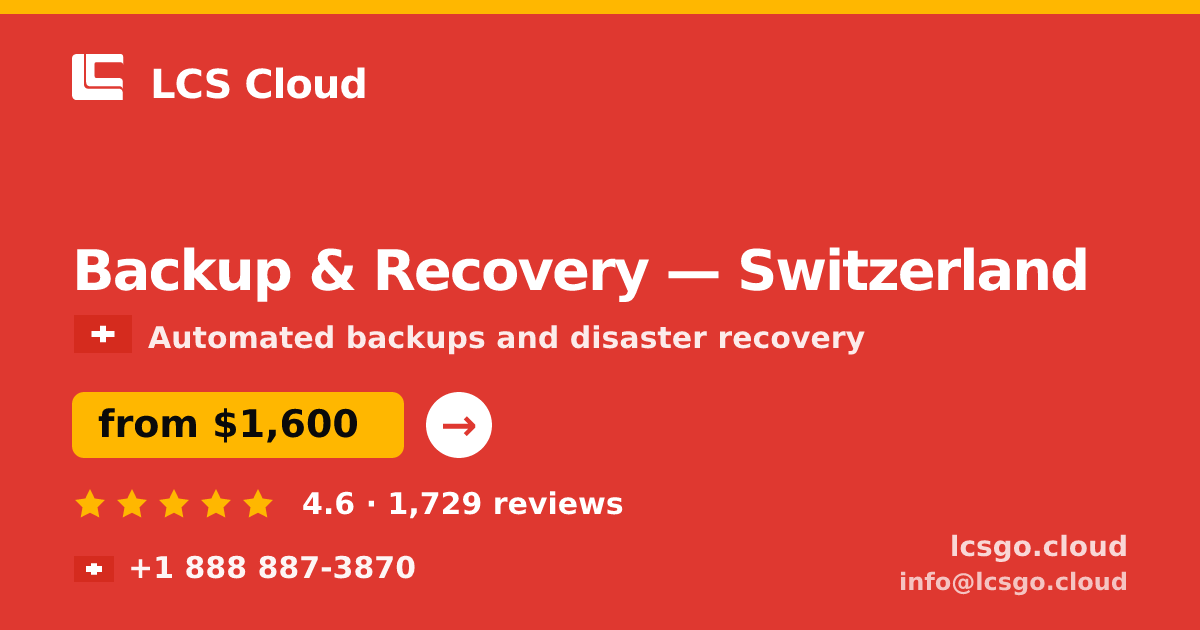 Backup & Recovery in Zürich — from $1,500/mo, rated 4.7/5 by 1666 clients. LCS Cloud.