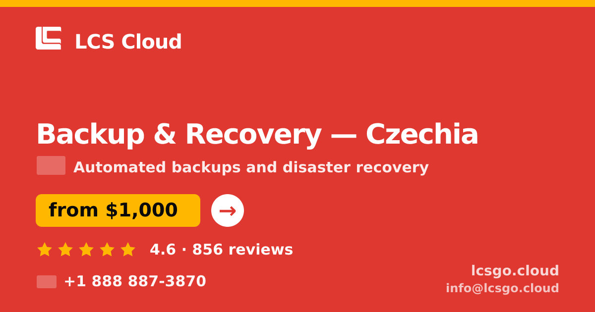 Backup & Recovery in Czechia — from $1,000/mo, rated 4.6/5 by 856 clients. LCS Cloud.