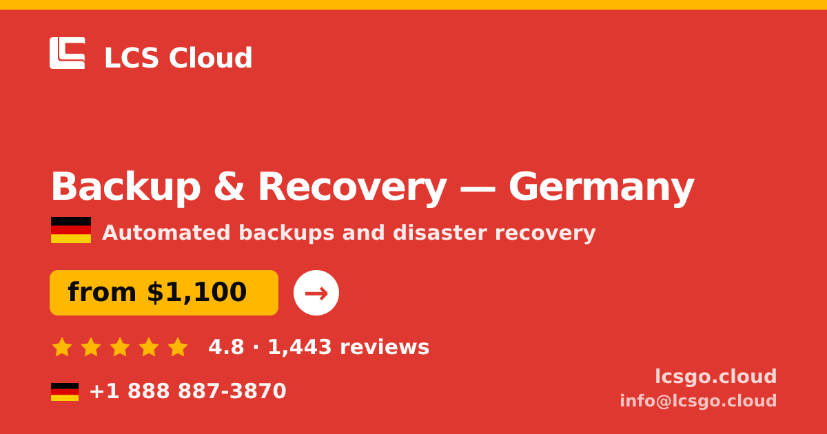 Backup & Recovery in Germany — from $1,100/mo, rated 4.8/5 by 1443 clients. LCS Cloud.