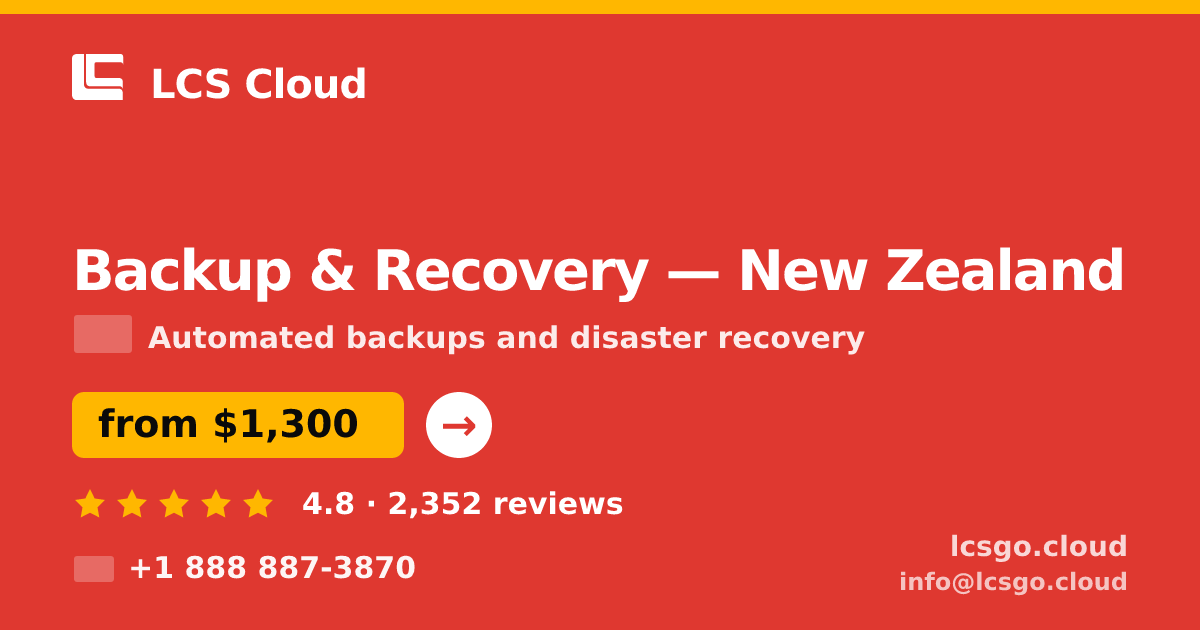 Backup & Recovery in Auckland — from $1,500/mo, rated 4.9/5 by 965 clients. LCS Cloud.