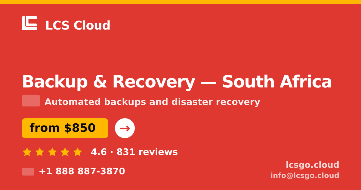 Backup & Recovery in Johannesburg — from $900/mo, rated 4.6/5 by 2485 clients. LCS Cloud.