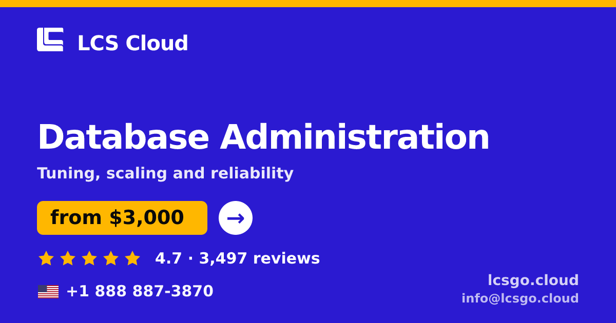 Database Administration in the USA — from $3,000/mo, rated 4.7/5 by 3497 clients. LCS Cloud.