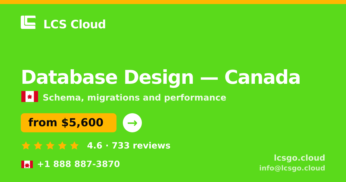 Database Design in Canada — from $5,600, rated 4.6/5 by 733 clients. LCS Cloud.