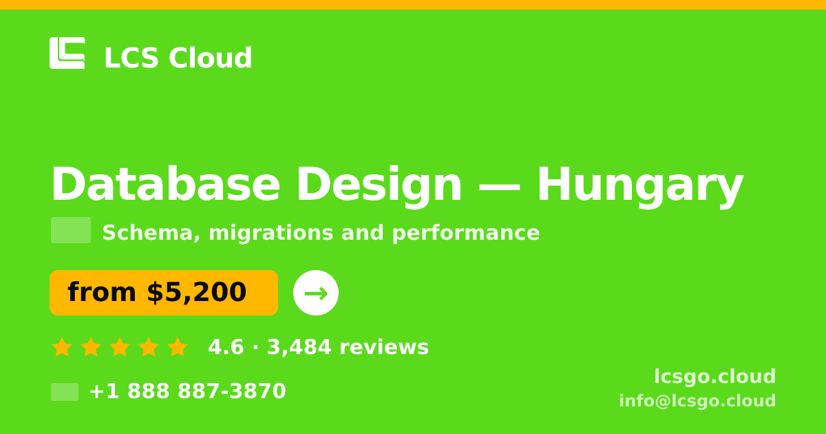 Database Design in Hungary — from $5,200, rated 4.6/5 by 3484 clients. LCS Cloud.