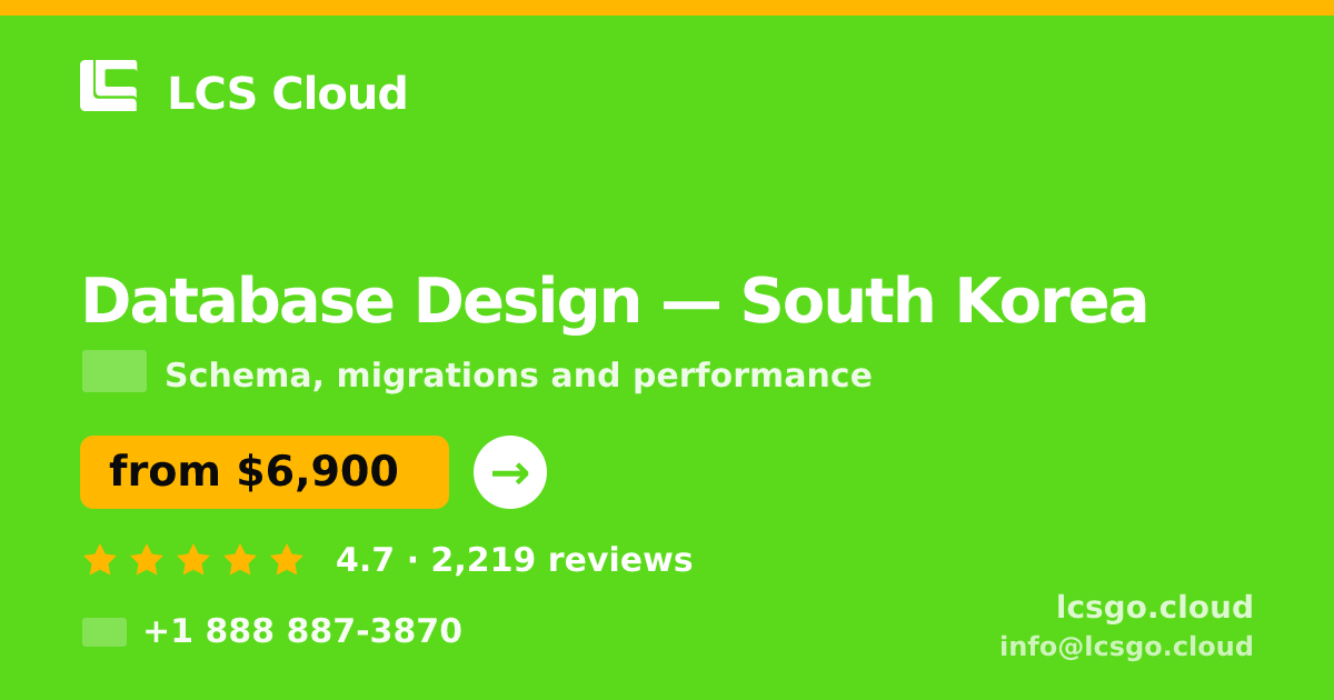 Database Design in South Korea — from $6,900, rated 4.7/5 by 2219 clients. LCS Cloud.