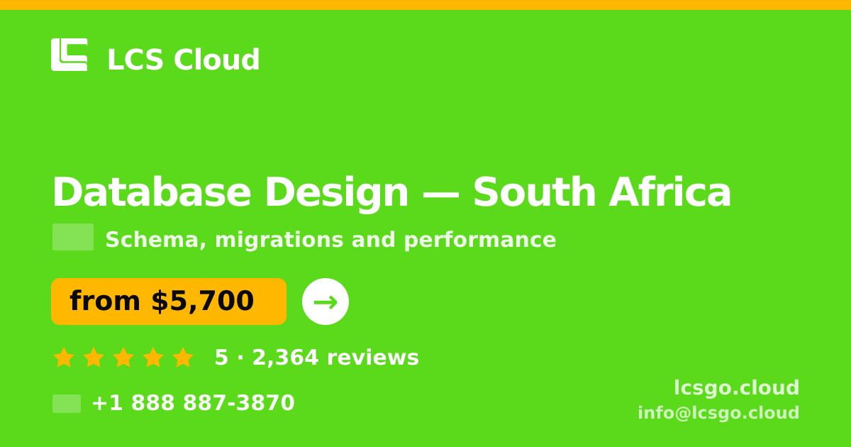 Database Design in South Africa — from $5,700, rated 5/5 by 2364 clients. LCS Cloud.