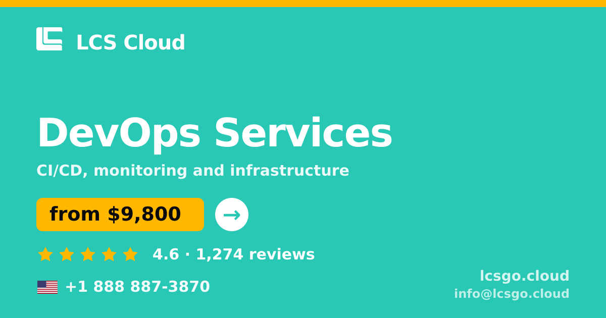 DevOps Services in the USA — from $9,800/mo, rated 4.6/5 by 1274 clients. LCS Cloud.