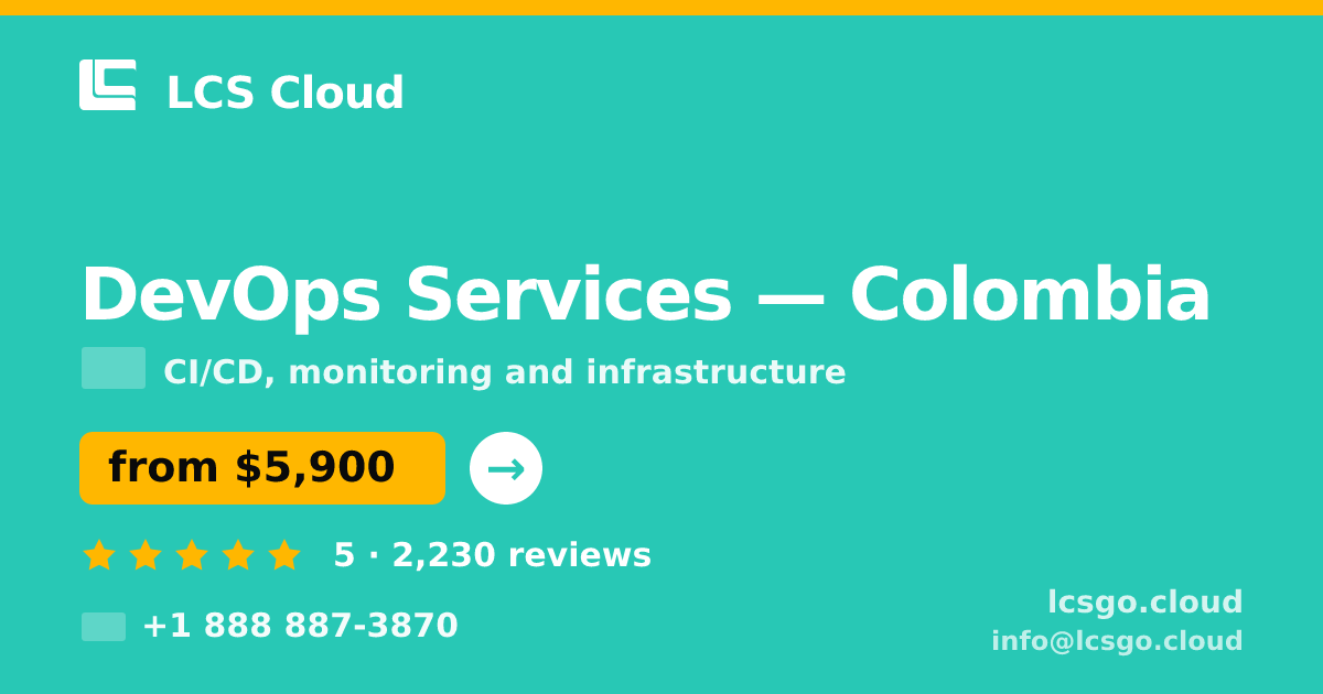 DevOps Services in Colombia — from $5,900/mo, rated 5/5 by 2230 clients. LCS Cloud.