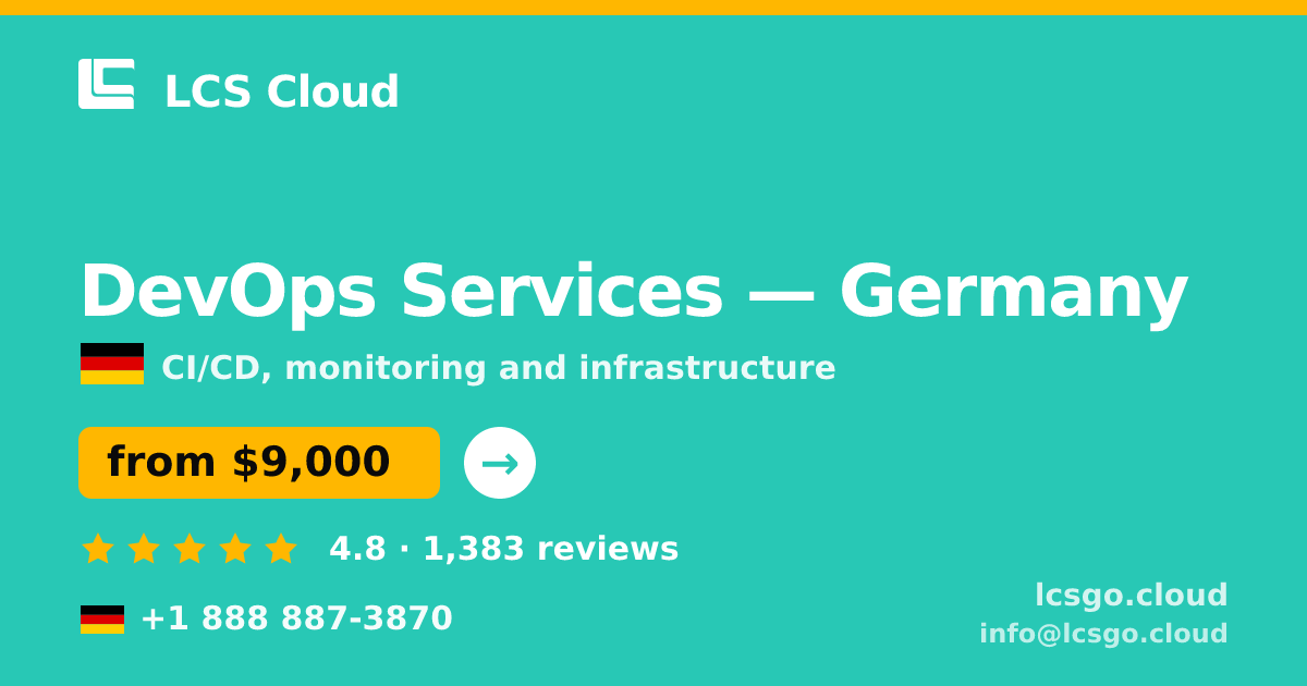 DevOps Services in Germany — from $9,000/mo, rated 4.8/5 by 1383 clients. LCS Cloud.