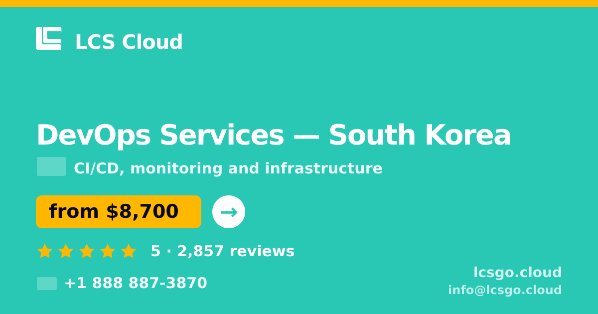 DevOps Services in South Korea — from $8,700/mo, rated 5/5 by 2857 clients. LCS Cloud.