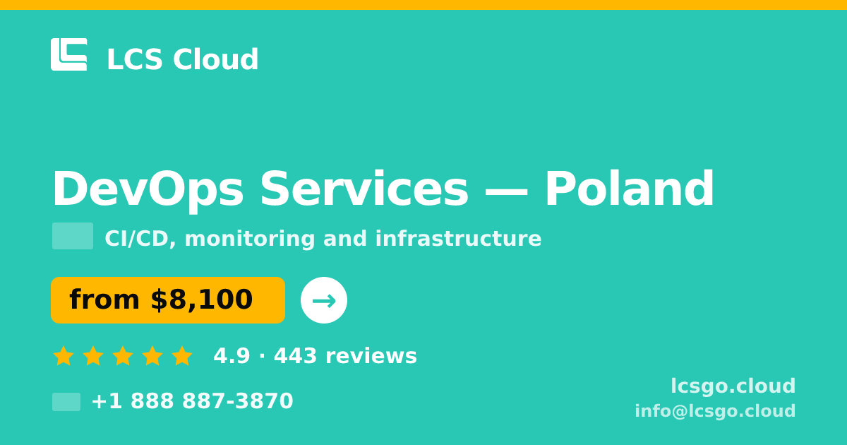 DevOps Services in Poland — from $8,100/mo, rated 4.9/5 by 443 clients. LCS Cloud.