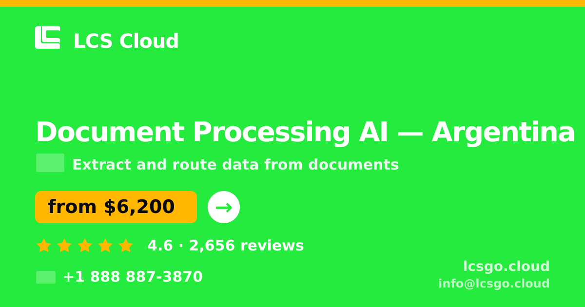 Document Processing AI in Argentina — from $6,200, rated 4.6/5 by 2656 clients. LCS Cloud.