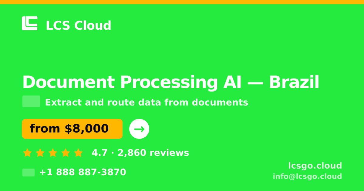 Document Processing AI in Brazil — from $8,000, rated 4.7/5 by 2860 clients. LCS Cloud.