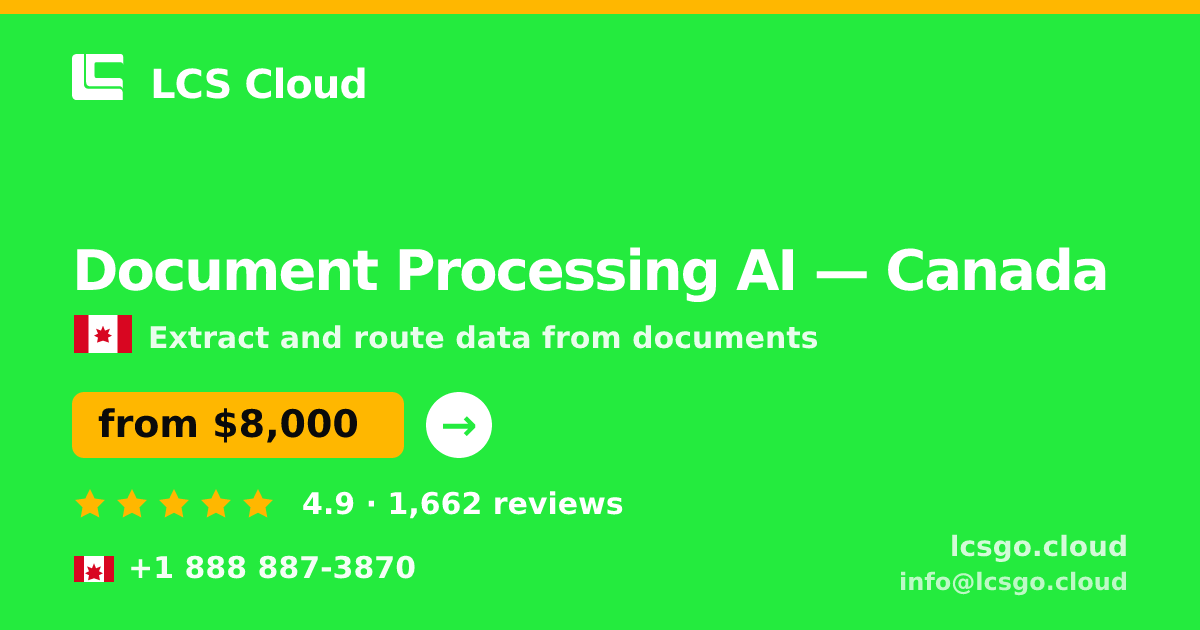 Document Processing AI in Montreal — from $7,800, rated 4.8/5 by 3420 clients. LCS Cloud.