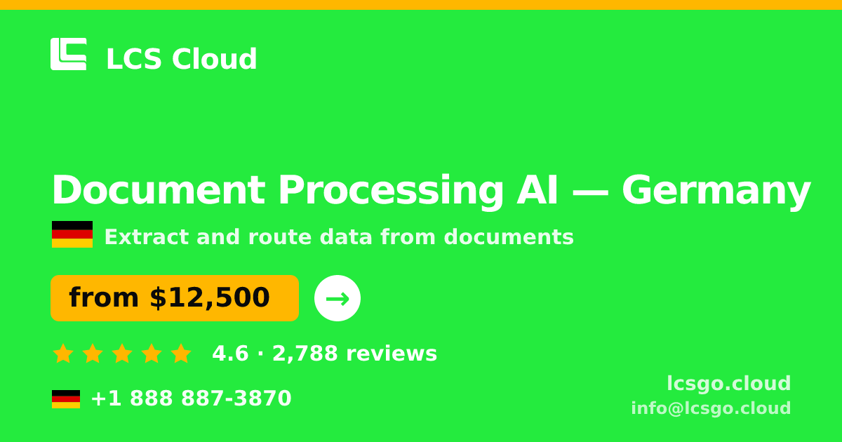 Document Processing AI in Berlin — from $11,500, rated 4.5/5 by 2555 clients. LCS Cloud.