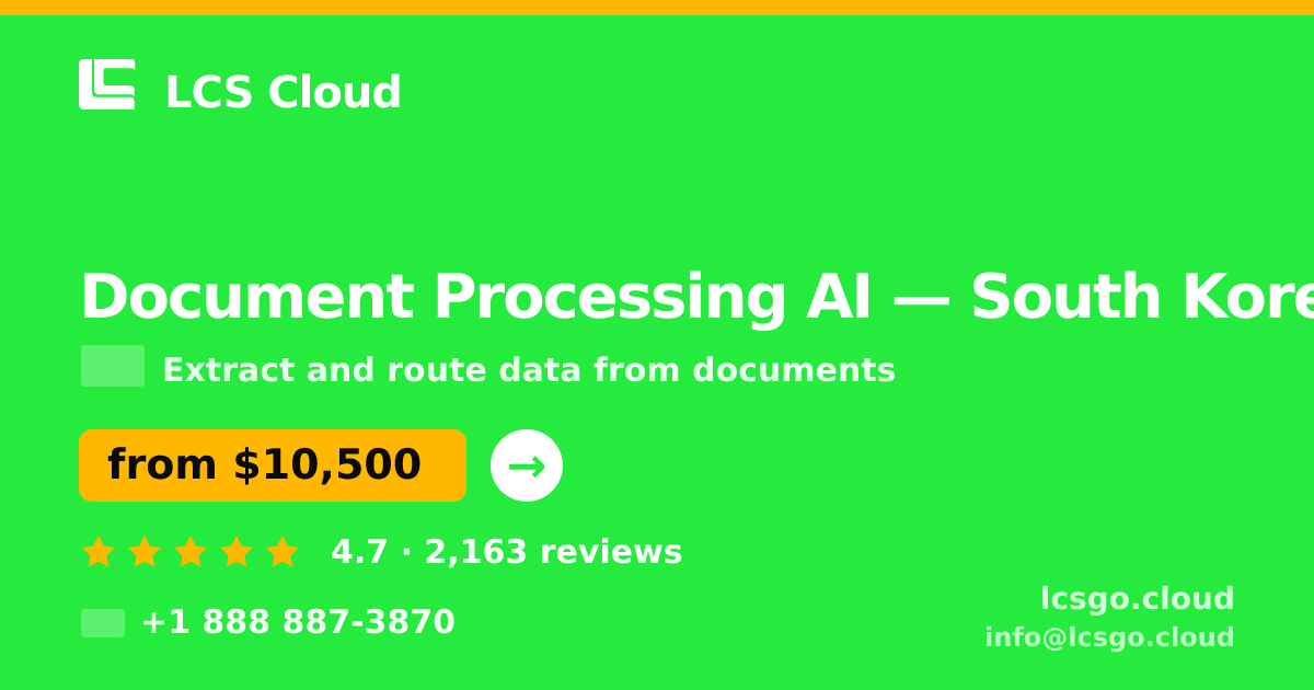 Document Processing AI in Incheon — from $12,500, rated 4.8/5 by 1657 clients. LCS Cloud.