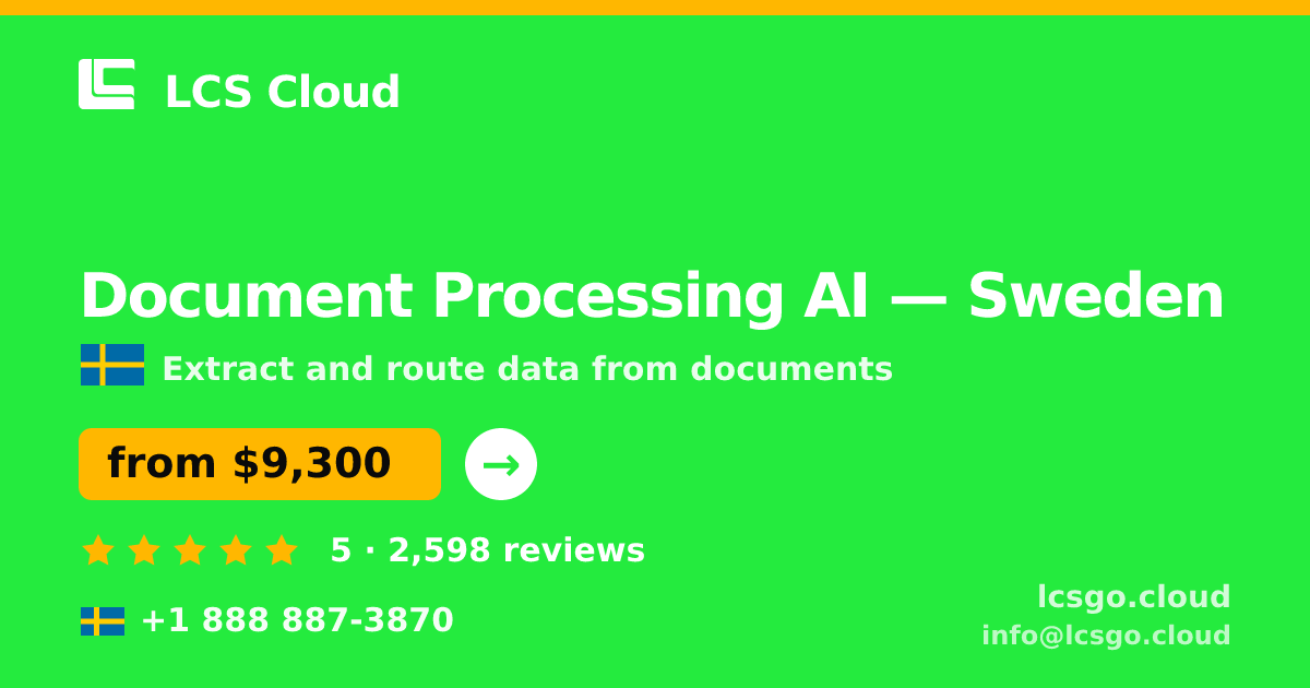 Document Processing AI in Stockholm — from $11,000, rated 5/5 by 2571 clients. LCS Cloud.