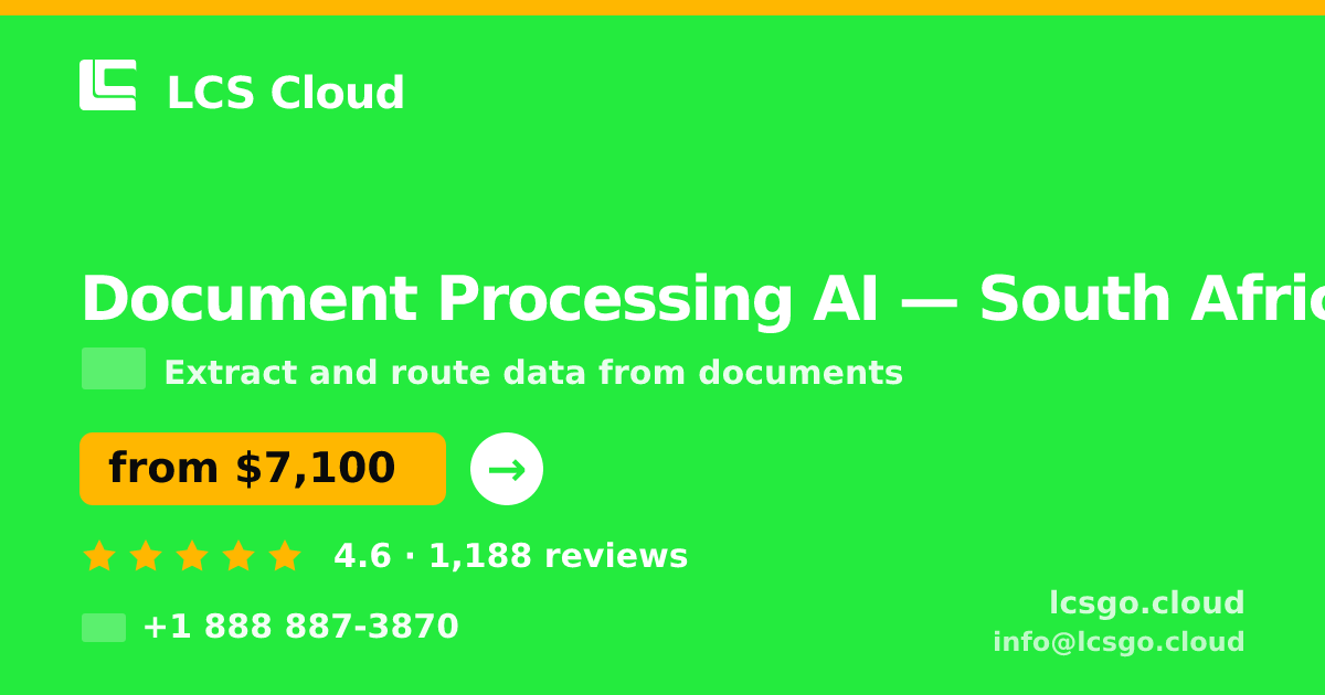 Document Processing AI in South Africa — from $7,100, rated 4.6/5 by 1188 clients. LCS Cloud.