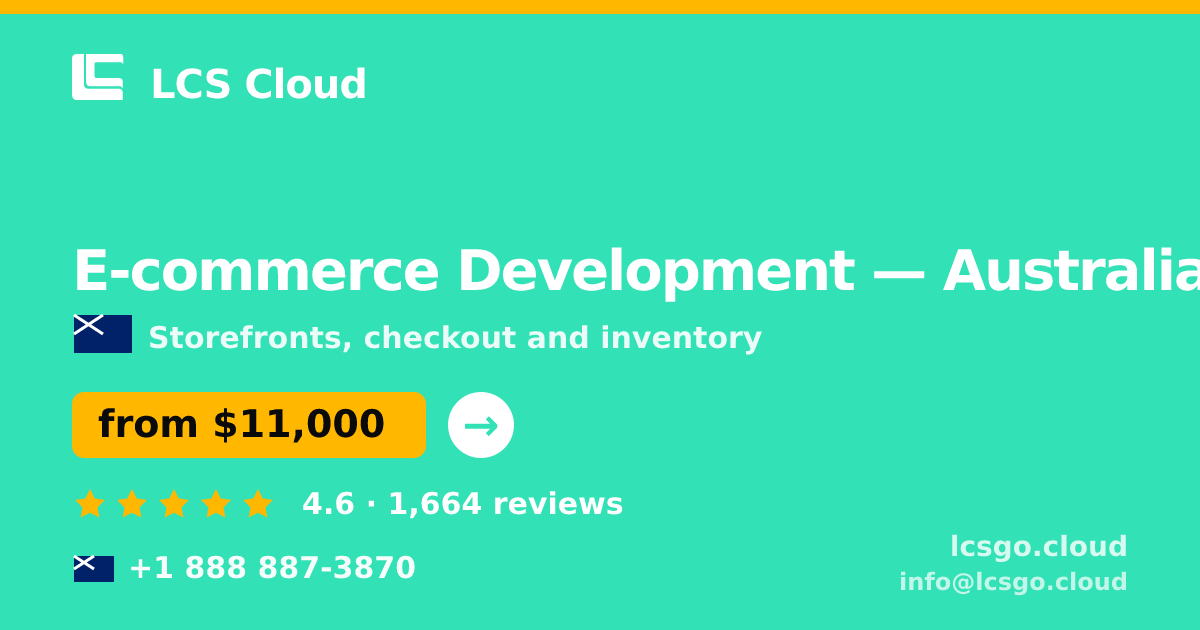 E-commerce Development in Australia — from $11,000, rated 4.6/5 by 1664 clients. LCS Cloud.