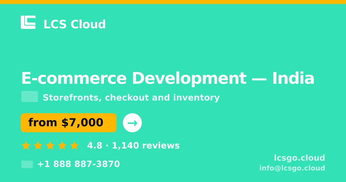E-commerce Development in India — from $7,000, rated 4.8/5 by 1140 clients. LCS Cloud.