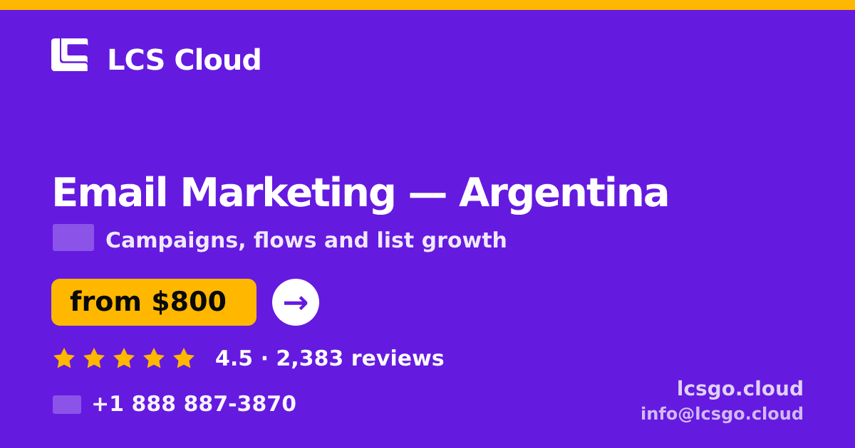 Email Marketing in Argentina — from $800/mo, rated 4.5/5 by 2383 clients. LCS Cloud.