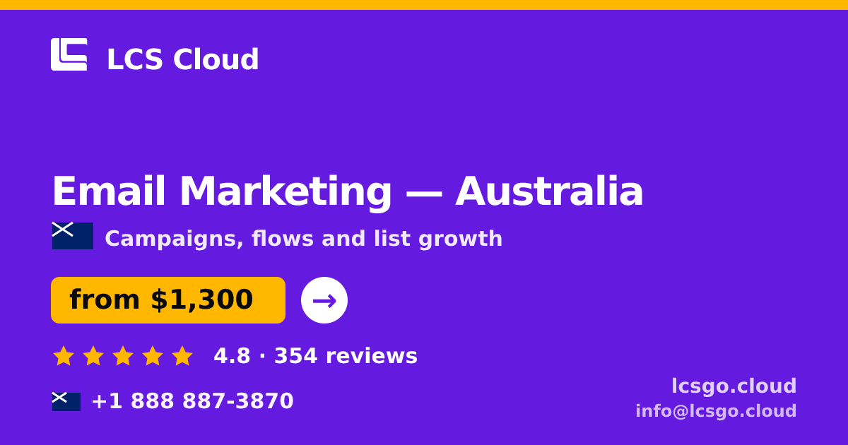 Email Marketing in Australia — from $1,300/mo, rated 4.8/5 by 354 clients. LCS Cloud.