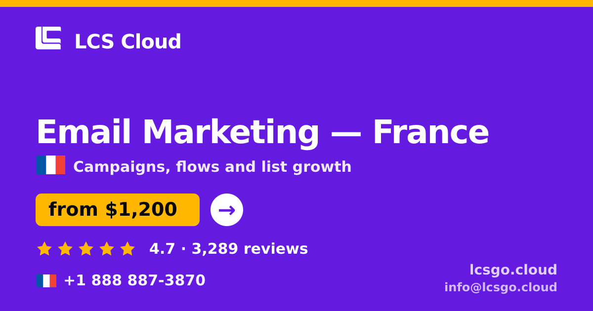 Email Marketing in France — from $1,200/mo, rated 4.7/5 by 3289 clients. LCS Cloud.