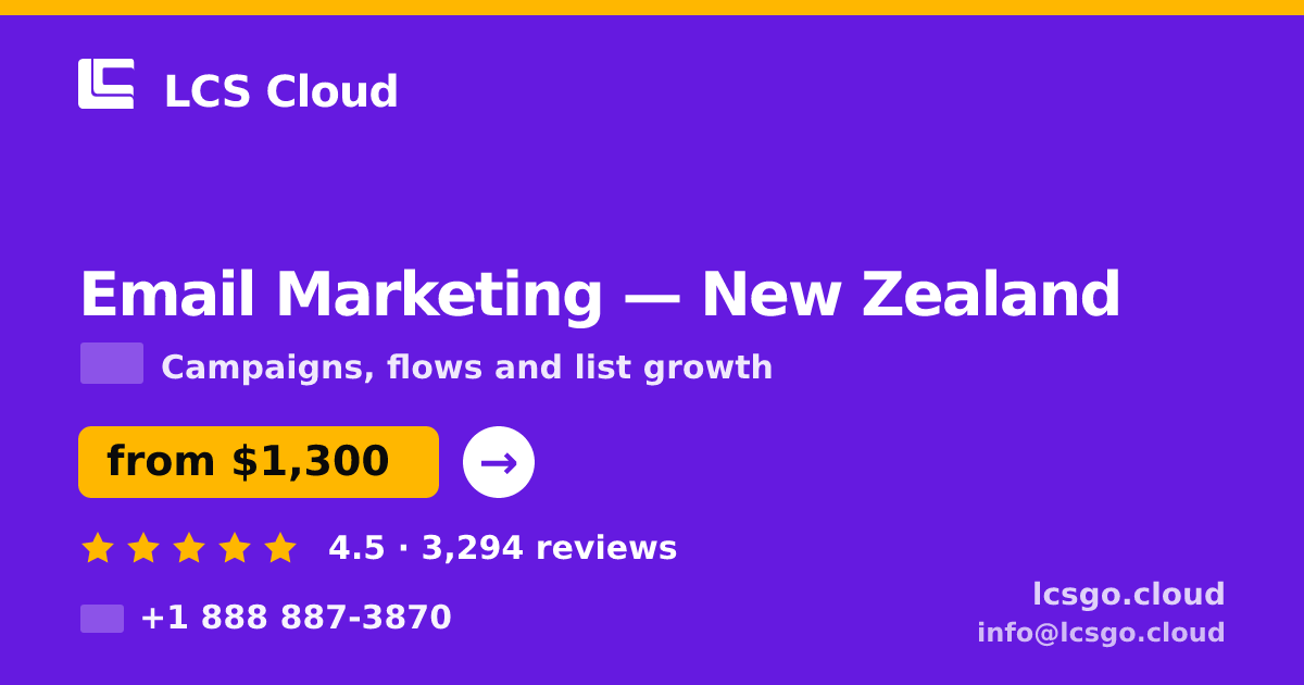 Email Marketing in New Zealand — from $1,300/mo, rated 4.5/5 by 3294 clients. LCS Cloud.