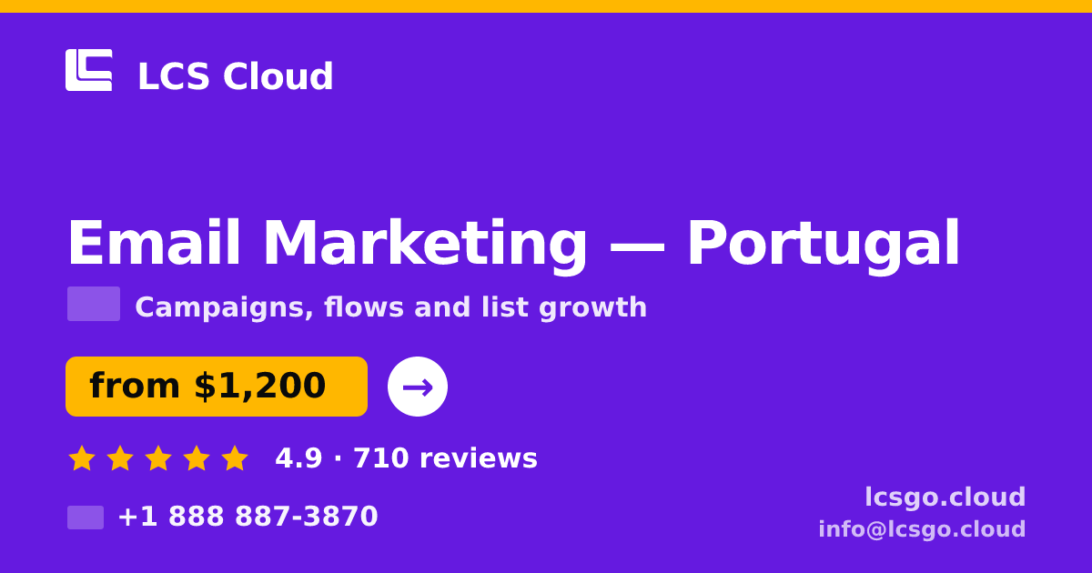 Email Marketing in Portugal — from $1,200/mo, rated 4.9/5 by 710 clients. LCS Cloud.