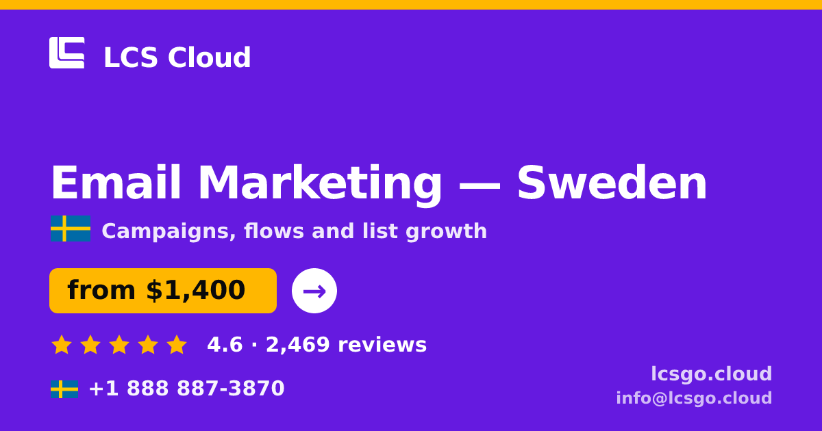 Email Marketing in Sweden — from $1,400/mo, rated 4.6/5 by 2469 clients. LCS Cloud.