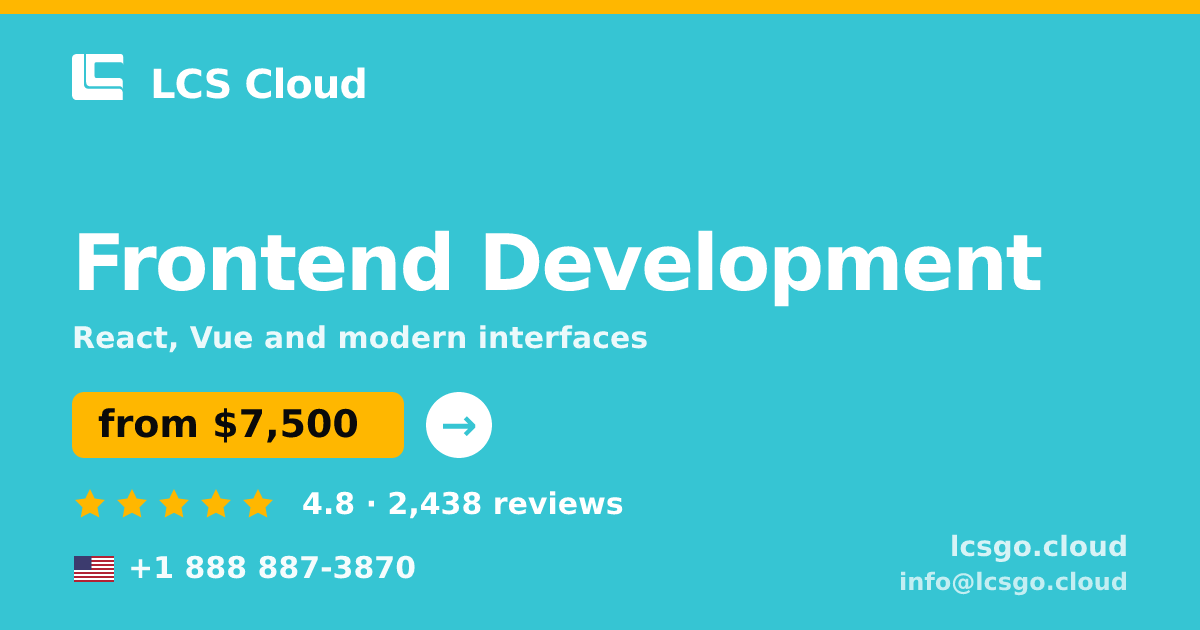 Frontend Development in the USA — from $7,500, rated 4.8/5 by 2438 clients. LCS Cloud.