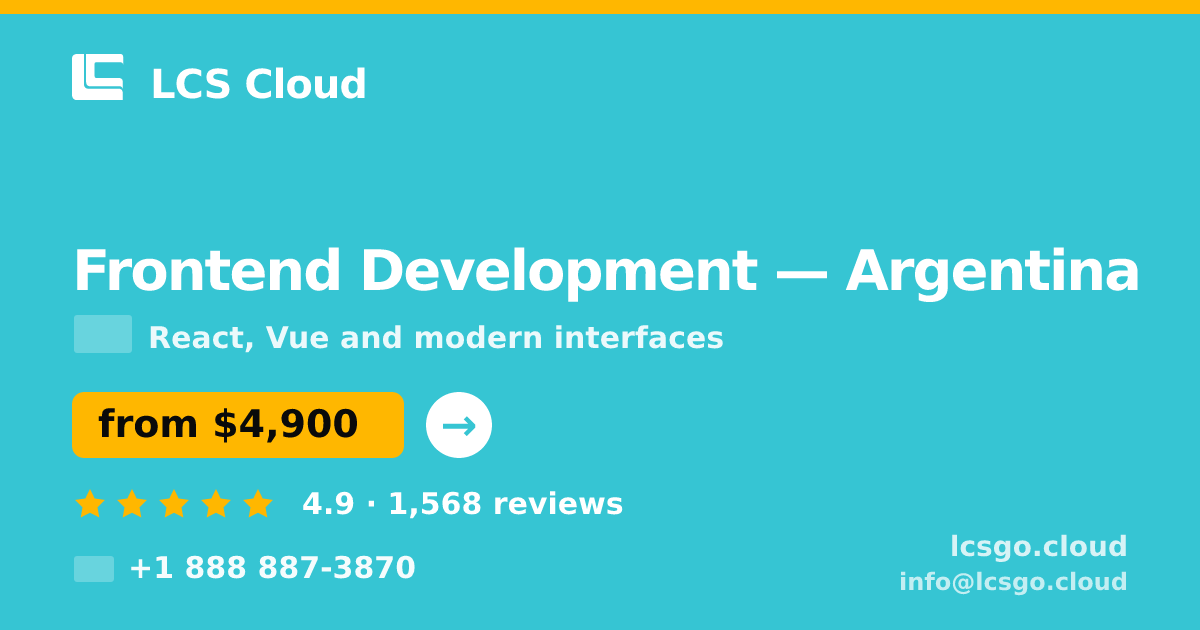 Frontend Development in Argentina — from $4,900, rated 4.9/5 by 1568 clients. LCS Cloud.