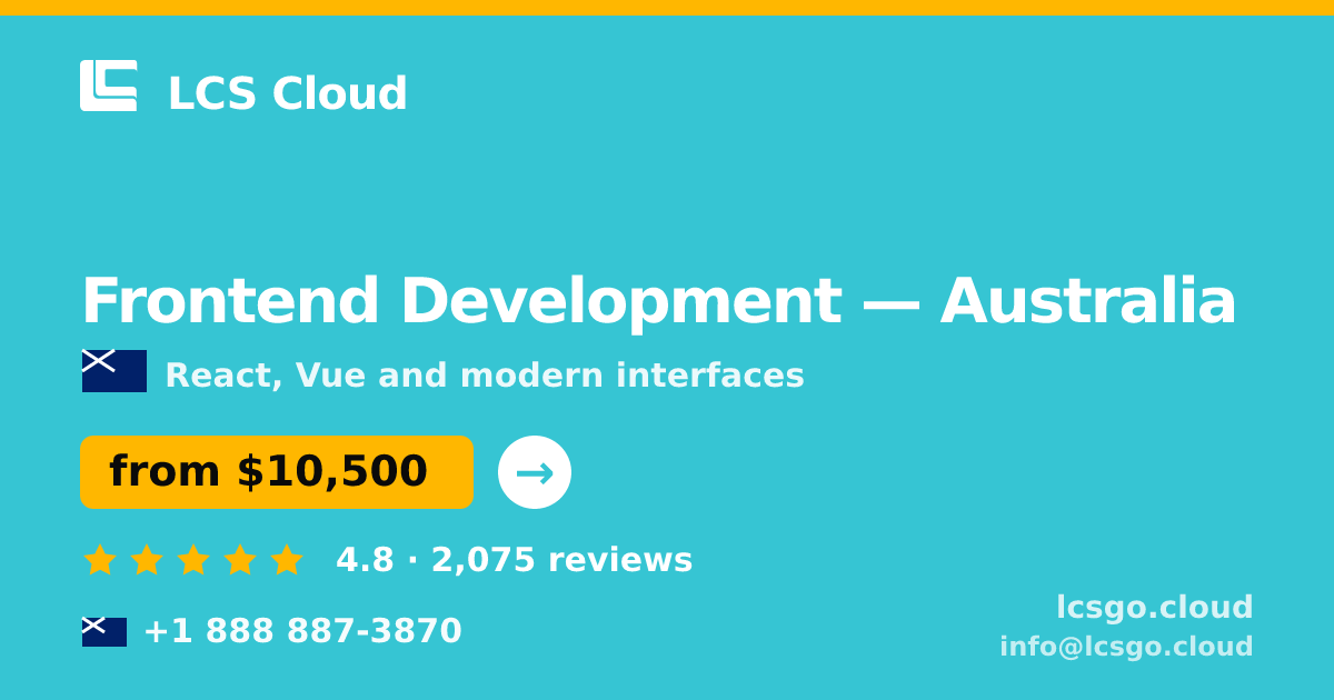 Frontend Development in Australia — from $10,500, rated 4.8/5 by 2075 clients. LCS Cloud.