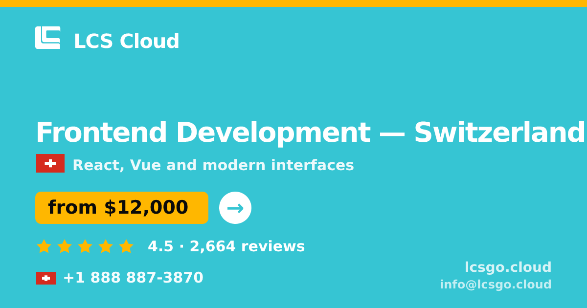Frontend Development in Basel — from $13,000, rated 4.6/5 by 1399 clients. LCS Cloud.