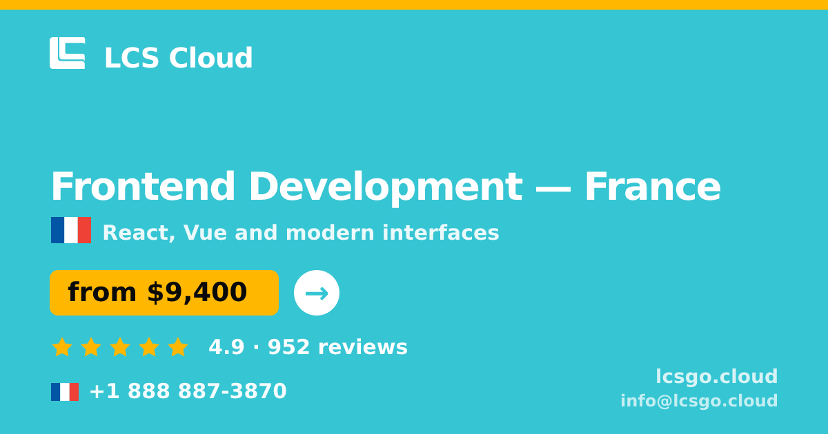 Frontend Development in France — from $9,400, rated 4.9/5 by 952 clients. LCS Cloud.